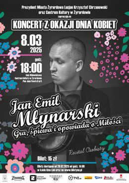 Żyrardów Wydarzenie Koncert Jan Emil Młynarski - gra, śpiewa i opowiada o miłości - koncert z okazji Dnia Kobiet