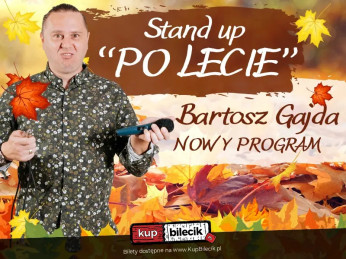 Sochaczew Wydarzenie Stand-up Stand-up: Bartosz Gajda - NOWY PROGRAM pt. "PO LECIE"