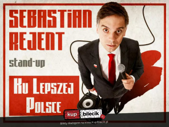 Skierniewice Wydarzenie Stand-up Skierniewice / Stand-up: Sebastian Rejent - Ku Lepszej Polsce / 29.10.2026 / g. 19:00
