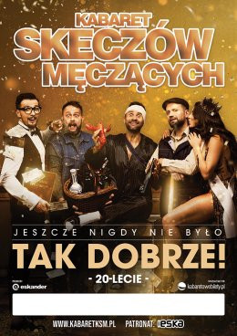 Sochaczew Wydarzenie Kabaret Kabaret Skeczów Męczących - Jeszcze nigdy nie było tak dobrze!