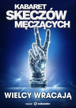 Żyrardów Wydarzenie Kabaret Kabaret Skeczów Męczących - Wielcy wracają