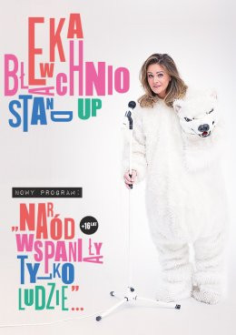Sochaczew Wydarzenie Stand-up Ewa Błachnio - Naród wspaniały, tylko ludzie…