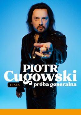 Grodzisk Mazowiecki Wydarzenie Koncert Piotr Cugowski - Próba generalna