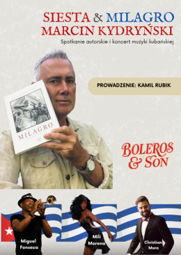 Skierniewice Wydarzenie Koncert SIESTA & MILAGRO: spotkanie autorskie z Marcinem Kydryńskim oraz koncert muzyki kubańskiej - niezapo