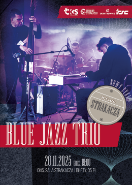 Skierniewice Wydarzenie Koncert Scena Strakacza - Blue Jazz Trio