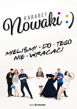Łowicz Wydarzenie Kabaret Kabaret Nowaki - Mieliśmy do tego nie wracać!