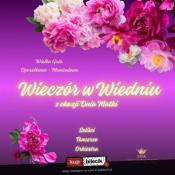 Sochaczew Wydarzenie Spektakl Wielka Gala Operetkowo - Musicalowa ,, Wieczór w Wiedniu '' z okazji Dnia Matki